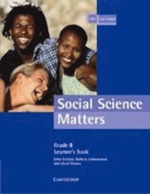 Erika Coetzee, Barbara Johannesson, Cheryl Reeves - Social Science Matters Grade 8 Learner's Book, Häftad