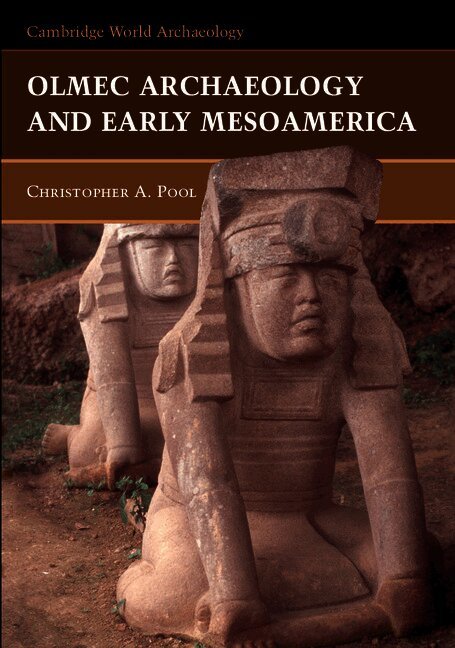 Olmec Archaeology and Early Mesoamerica