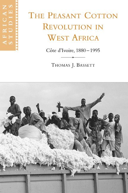 The Peasant Cotton Revolution in West Africa 1