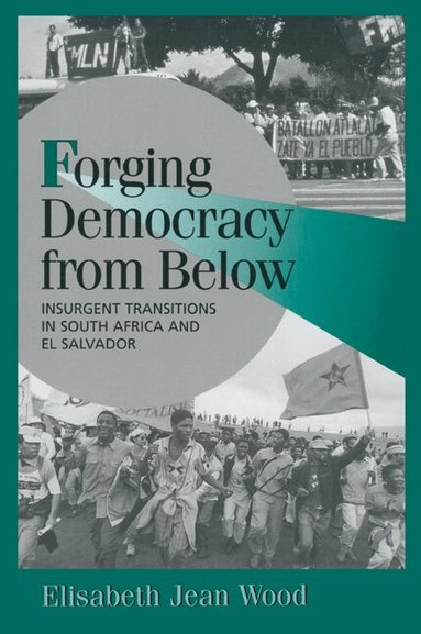 Elisabeth Jean Wood, Peter Lange, Robert H. Bates - Forging Democracy from Below, Häftad