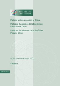 bokomslag Protocol on the Accession of the People's Republic of China to the Marrakesh Agreement Establishing the World Trade Organization: Volume 1: Doha 10 No