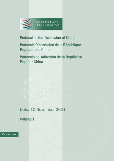 bokomslag Protocol on the Accession of the People's Republic of China to the Marrakesh Agreement Establishing the World Trade Organization: Volume 1: Doha 10 No