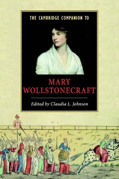 bokomslag The Cambridge Companion to Mary Wollstonecraft
