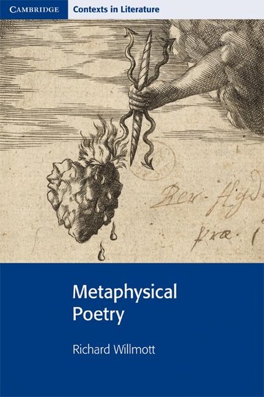 Richard Willmott, John Smart, Pamela Bickley, Ian Brinton, Stephen Siddall, Adrian Barlow - Metaphysical Poetry, Häftad