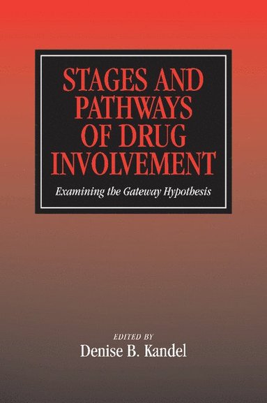 bokomslag Stages and Pathways of Drug Involvement