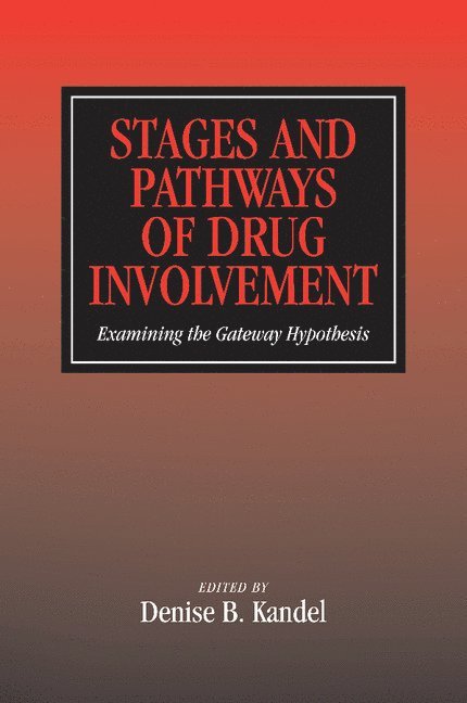 Stages and Pathways of Drug Involvement 1