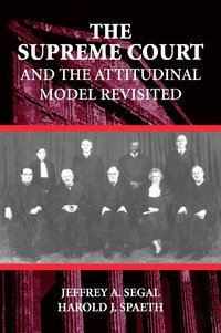 bokomslag The Supreme Court and the Attitudinal Model Revisited