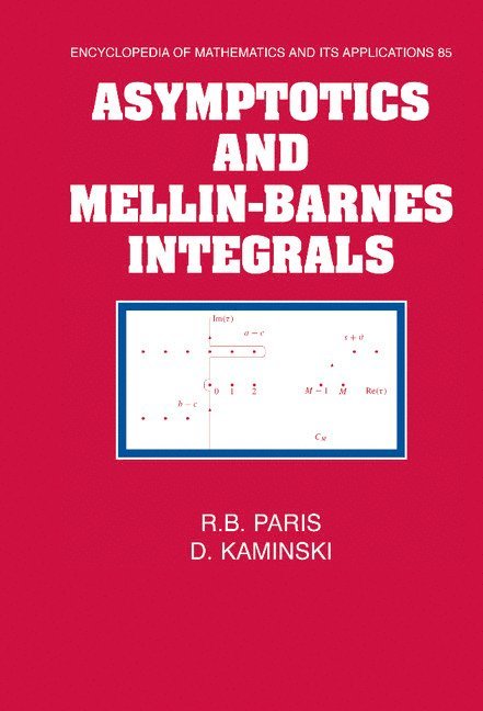 R. B. Paris, D. Kaminski, Dundee) Paris, R. B. (University of Abertay, Alberta) Kaminski, D. (University of Lethbridge, G. -C Rota - Asymptotics and Mellin-Barnes Integrals, Inbunden