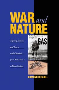 bokomslag War and Nature: Fighting Humans and Insects with Chemicals from World War I to Silent Spring