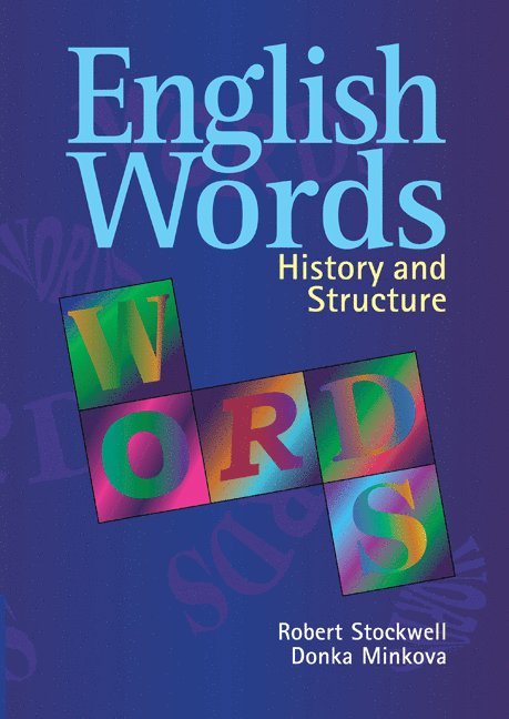 Robert Paul Stockwell, Donka Minkova - English Words, Inbunden