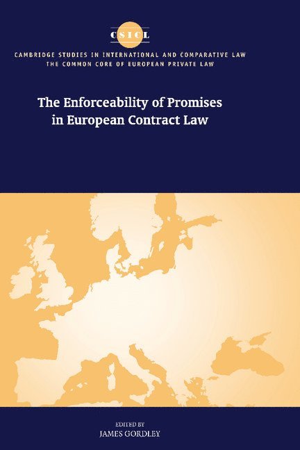 The Enforceability of Promises in European Contract Law 1