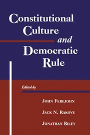 Constitutional Culture and Democratic Rule 1