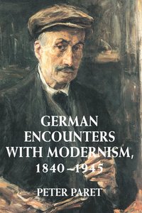 bokomslag German Encounters with Modernism, 1840-1945