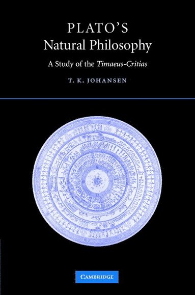 bokomslag Plato's Natural Philosophy: A Study of the Timaeus-Critias
