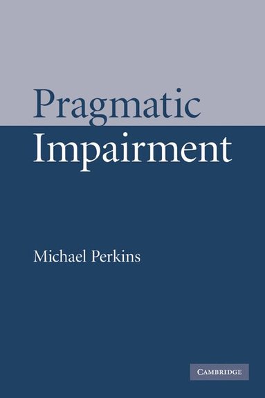 Michael Perkins - Pragmatic Impairment, Inbunden