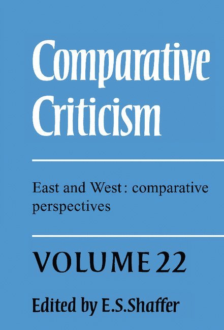 Comparative Criticism: Volume 22, East and West: Comparative Perspectives 1