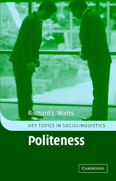 Richard J. Watts - Politeness, Inbunden
