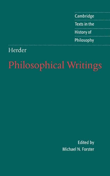 Johann Gottfried von Herder, Michael N. Forster - Herder: Philosophical Writings, Inbunden