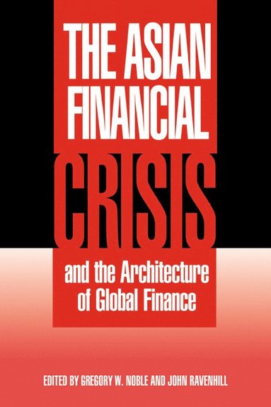 bokomslag The Asian Financial Crisis and the Architecture of Global Finance