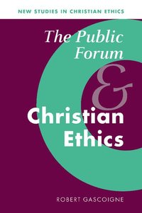 bokomslag The Public Forum and Christian Ethics