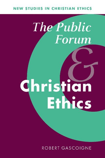 The Public Forum and Christian Ethics 1