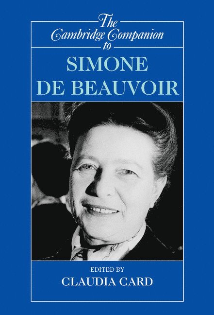 The Cambridge Companion to Simone de Beauvoir