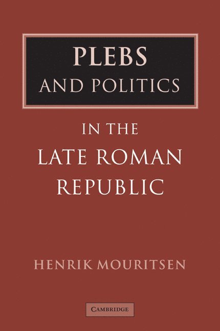Plebs and Politics in the Late Roman Republic 1