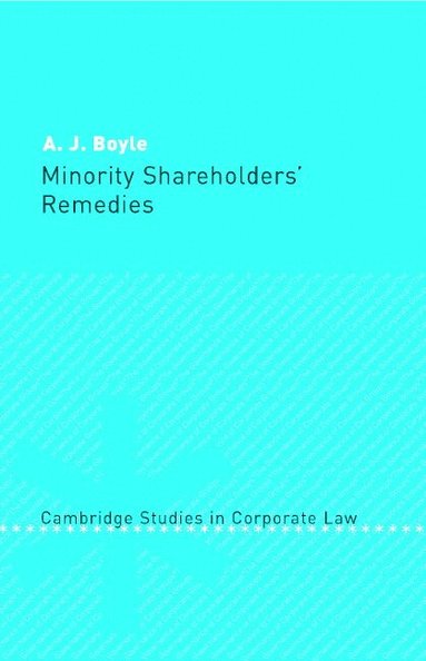 A. J. Boyle - Minority Shareholders' Remedies, Inbunden