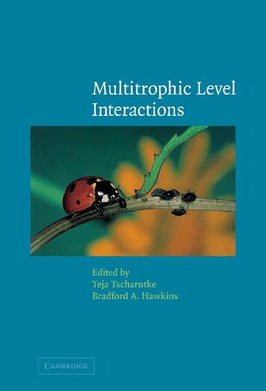 Teja Tscharntke, Bradford A. Hawkins - Multitrophic Level Interactions, Inbunden