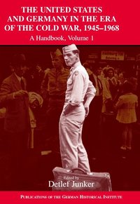 bokomslag United States and Germany in the Era of the Cold War, 1945-1990