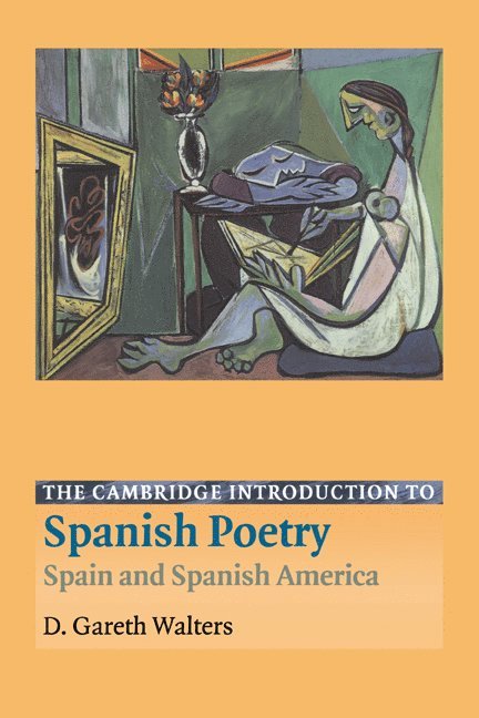 D. Gareth Walters, D. Gareth (University of Exeter) Walters, Gareth Walters - The Cambridge Introduction to Spanish Poetry, Inbunden