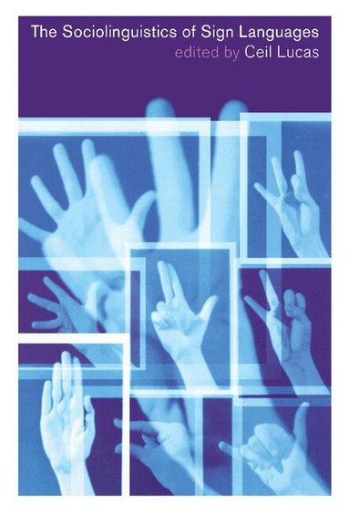 Ceil Lucas - The Sociolinguistics of Sign Languages, Inbunden
