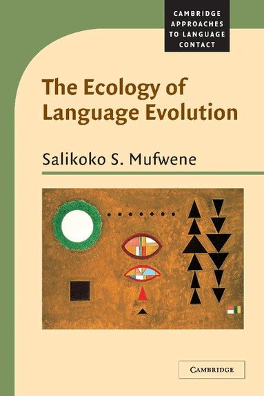 Salikoko S. Mufwene, Salikoko S. Mufwene, Robert Chaudenson - The Ecology of Language Evolution, Inbunden