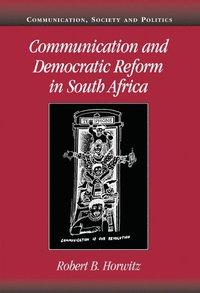 bokomslag Communication and Democratic Reform in South Africa