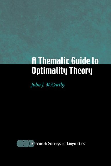 John J. McCarthy - A Thematic Guide to Optimality Theory, Inbunden