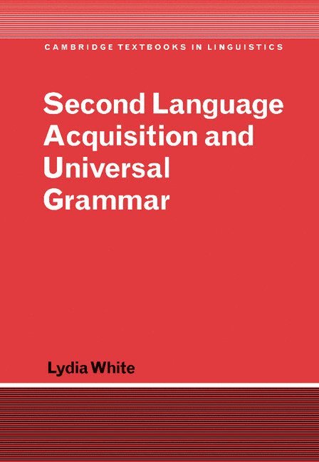 Second Language Acquisition and Universal Grammar 1
