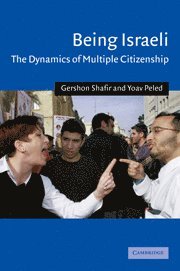 Gershon Shafir, Yoav Peled - Being Israeli, Inbunden
