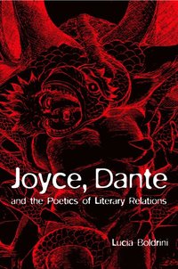 bokomslag Joyce, Dante, and the Poetics of Literary Relations