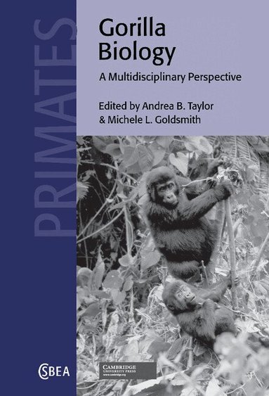 Andrea B. Taylor, Michele L. Goldsmith - Gorilla Biology, Inbunden