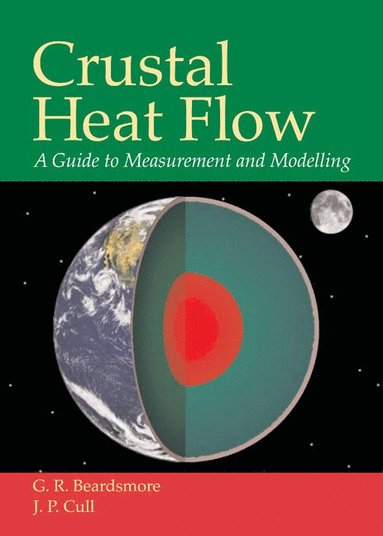 bokomslag Crustal Heat Flow: A Guide to Measurement and Modelling