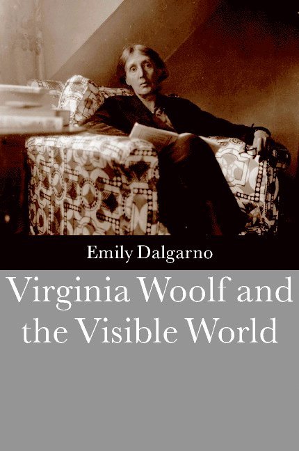 Virginia Woolf and the Visible World 1