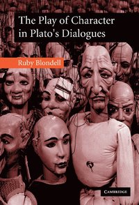 bokomslag The Play of Character in Plato's Dialogues