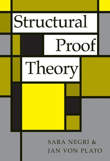 Sara Negri, Jan von Plato - Structural Proof Theory, Inbunden