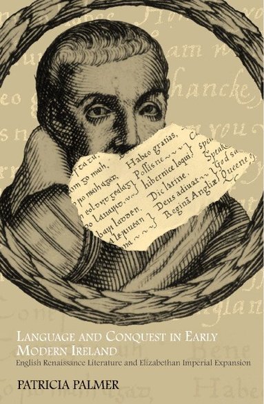 Patricia Palmer - Language and Conquest in Early Modern Ireland, Inbunden
