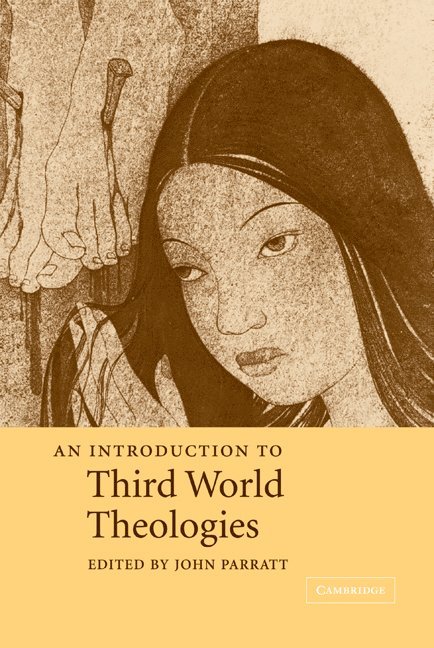 John (University of Birmingham) Parratt, John Parratt - An Introduction to Third World Theologies, Inbunden