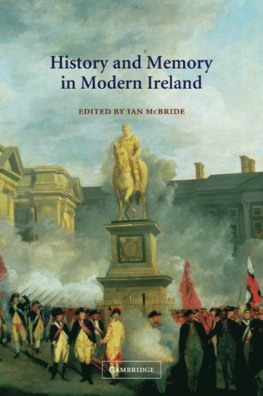 bokomslag History and Memory in Modern Ireland