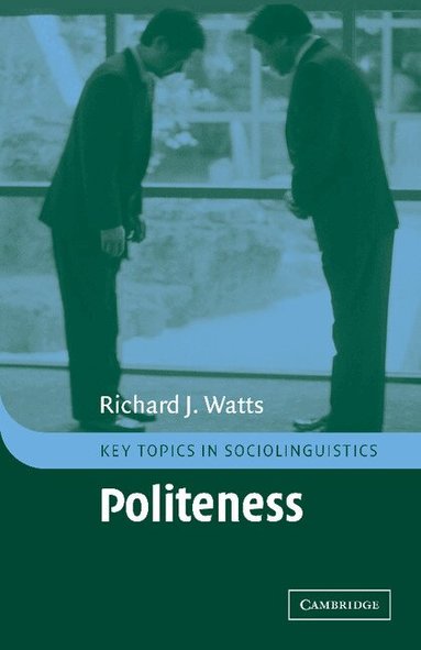 Richard J. Watts, Rajend Mesthrie - Politeness, Häftad