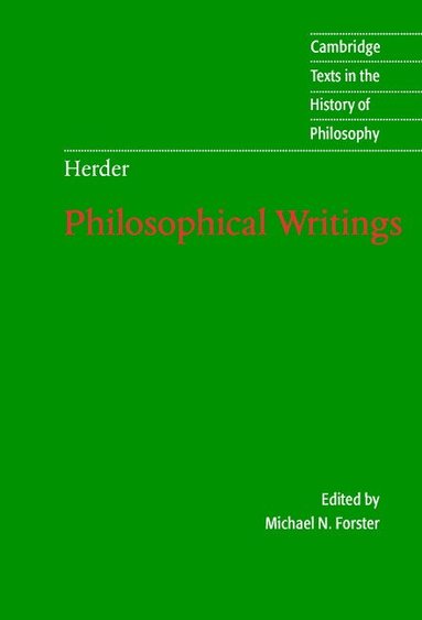 Johann Gottfried von Herder, Michael N. Forster - Herder: Philosophical Writings, Häftad
