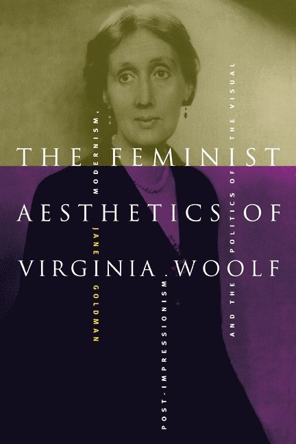 The Feminist Aesthetics of Virginia Woolf 1