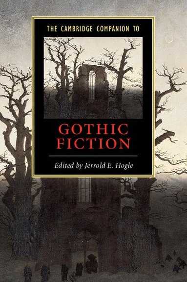 Jerrold E. Hogle - The Cambridge Companion to Gothic Fiction, Häftad
